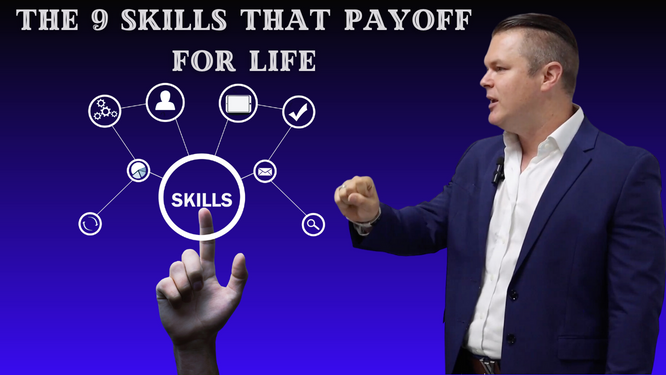 The 9 Skills That Payoff For Life