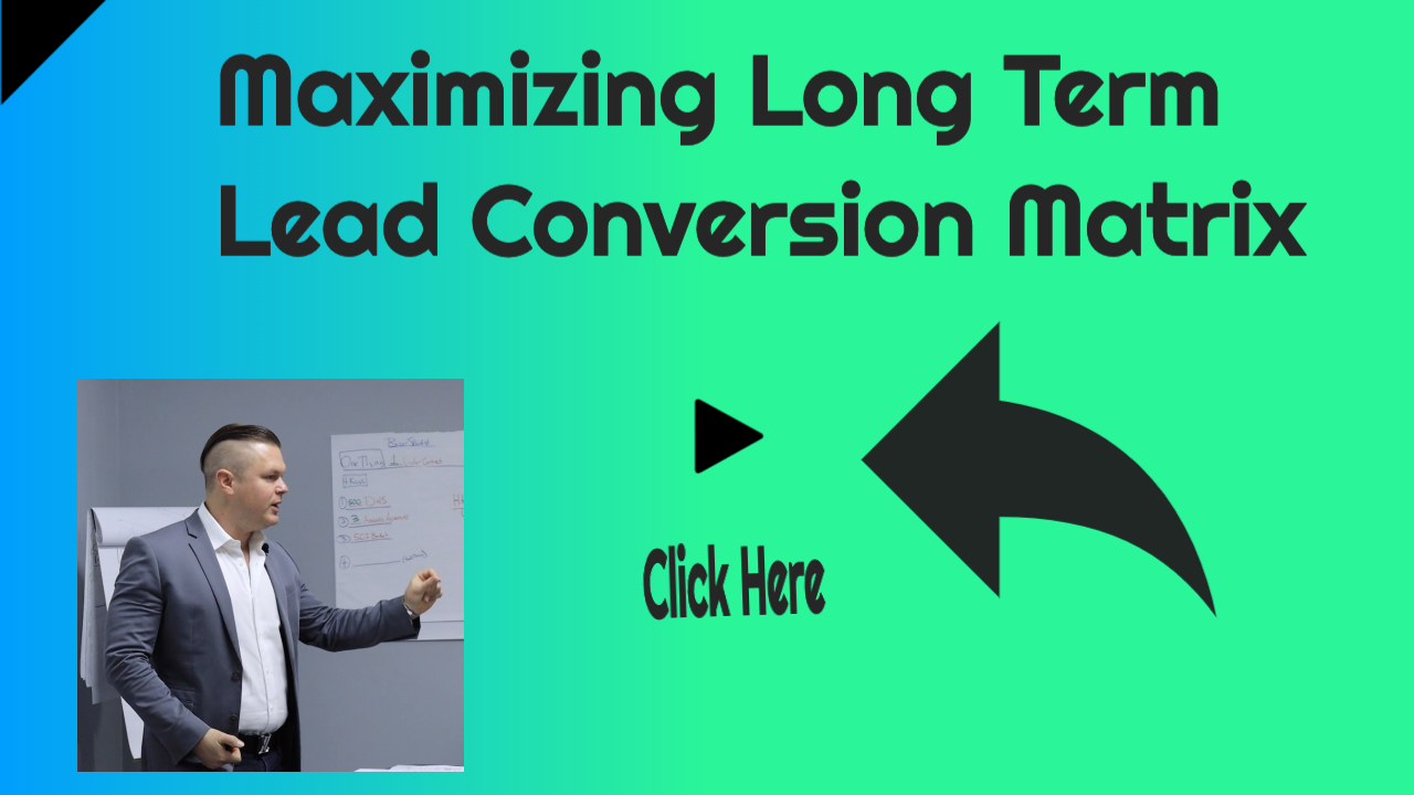 Long Term Lead Conversion Matrix.